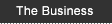 The Business